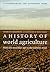 A History of World Agriculture by Marcel Mazoyer