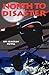 North To Disaster by Jim Craig