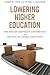 Lowering Higher Education by James Cote