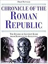 Chronicle of the Roman Republic by Philip Matyszak