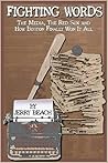 Fighting Words: The Media, the Red Sox And All-Encompassing Passion for Baseball in Boston Fighting Words: The Media, the Red Sox And All-Encompassing Passion for Baseball in Boston