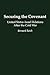 Securing the Covenant: United States-Israel Relations After the Cold War (Contributions in Political Science, 351)