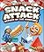Snack Attack: Return of the Munchies (Better Homes & Gardens Cooking)