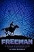 Freeman: A Novella in Screenplay Form