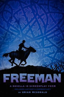 Freeman: A Novella in Screenplay Form (Paperback)