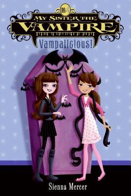 Vampalicious! (My Sister the Vampire, #4)