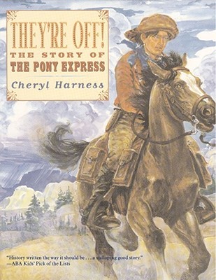 They're Off! : The Story of the Pony Express (Paperback)