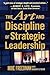 The Art and Discipline of Strategic Leadership