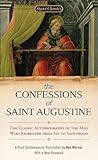 The Confessions of Saint Augustine by Augustine of Hippo
