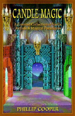 Candle Magic: A Coveted Collection of Spells, Rituals, and Magical Paradigms (Paperback)