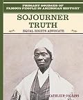 Sojourner Truth: Equal Rights Advocate