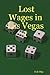 Lost Wages in Las Vegas I