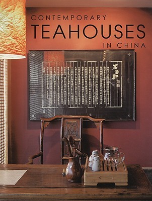 Contemporary Teahouses in China (Hardcover)