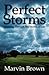 Perfect Storms by Marvin Brown