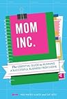 Mom, Inc. by Meg Mateo Ilasco