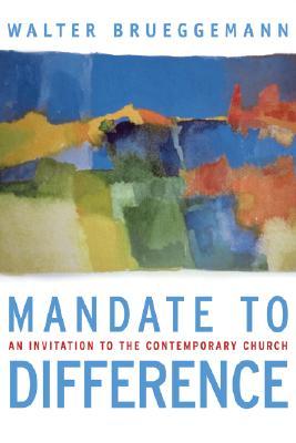 Mandate to Difference: An Invitation to the Contemporary Church (Paperback)