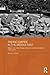 Ending Empire in the Middle East by Simon C. Smith