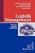 Logistik Management: Prozesse, Systeme, Ausbildung (German Edition)