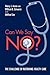 Can We Say No?: The Challenge of Rationing Health Care