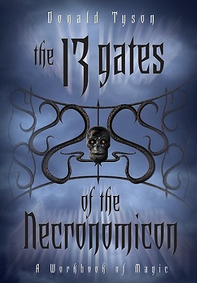 The 13 Gates of the Necronomicon: A Workbook of Magic (Necronomicon Series, 5)