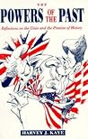 Powers Of The Past: Reflections on the Crisis and the Promise of History