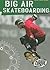 Big Air Skateboarding (Torque Books: Action Sports)