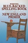 Webster's Blue-Backed Spelling Book & New England Primer