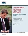 The 'business Case For Network Security: Advocacy, Governance, And Roi
