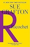 R is for Ricochet by Sue Grafton
