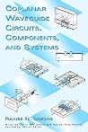 Coplanar Waveguide Circuits, Components, and Systems (Wiley Series in Microwave and Optical Engineering)