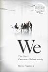We: The Ideal Customer Relationship We: The Ideal Customer Relationship