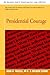 Presidential Courage by Wilbur Cross