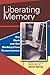 Liberating Memory by Janet Zandy