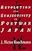 Revolution and Subjectivity in Postwar Japan (Korean Studies of the Henry M. Jackson)
