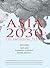 ASIA 2030: The Unfolding Fu...
