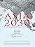 ASIA 2030 by Ajey Lele