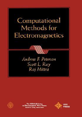 Computational Methods for Electromagnetics (IEEE Press Series on Electromagnetic Wave Theory)