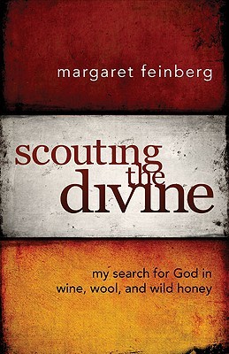 Scouting the Divine: My Search for God in Wine, Wool, and Wild Honey (Hardcover)