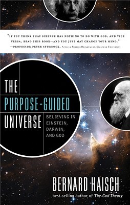 The Purpose-Guided Universe: Believing In Einstein, Darwin, and God (Hardcover)
