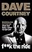 F**k the Ride by Dave Courtney
