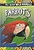 Parrots (All About Wild Animals)