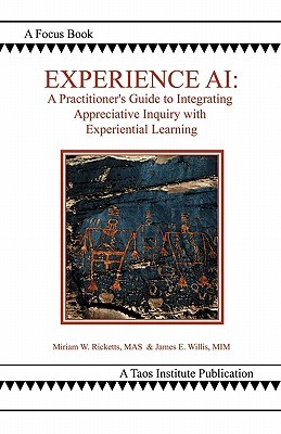 Experience AI: A Practitioner's Guide to Integrating Appreciative Inquiry with Experiential Learning (Paperback)