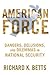 American Force: Dangers, De...