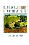 The Columbia Anthology of American Poetry The Columbia Anthology of American Poetry