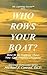 Who Rows Your Boat?: How to...