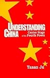 Understanding China: Center Stage of the Fourth Power (Intl Management (Dis))