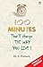 100 Minutes That'll Change ...