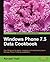 Windows Phone 7.5 Data Cookbook