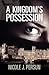 A Kingdom's Possession by Nicole J. Persun