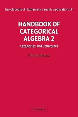 EOM: 51 Handbk Categorcl Algebra v2 (Encyclopedia of Mathematics and its Applications) (Volume 0)